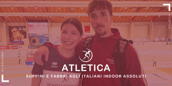 atletica-suppini-e-fabbri-ai-campionati-italiani-indoor-assoluti