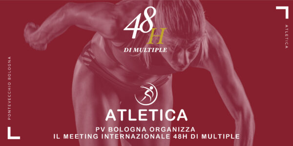 atletica-pv-bologna-organizza-il-meeting-internazionale-48h-di-multiple