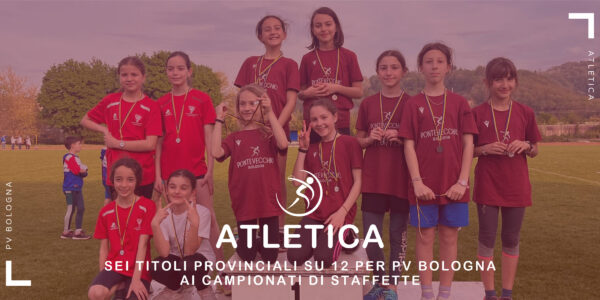atletica-sei-titoli-provinciali-su-12-per-pv-bologna-ai-campionati-di-staffette
