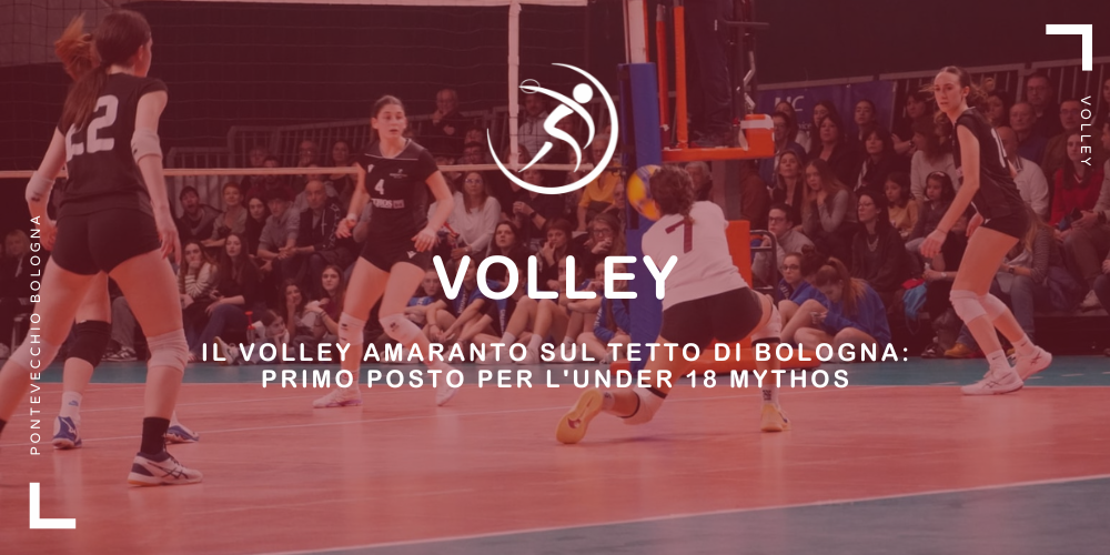 il-volley-amaranto-sul-tetto-di-bologna-primo-posto-per-lunder-18-mythos
